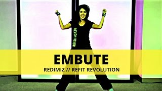 quotEmbutequot  Redimiz  Dance Fitness  REFIT® Revolution [upl. by Ahsatniuq961]