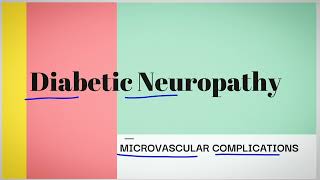 Diabetic Neuropathy Microvascular complications of Diabetes [upl. by Ardnyk]