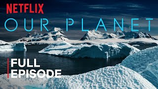 Our Planet  Frozen Worlds  FULL EPISODE  Netflix [upl. by Ebeneser]