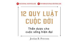 Sách Nói 12 Quy Luật Cuộc Đời Thần Dược Cho Cuộc Sống Hiện Đại  Chương 1  Jordan B Peterson [upl. by Haily838]