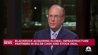 BlackRock CEO Larry Fink on GIP deal The future in private markets will be infrastructure [upl. by Nye]