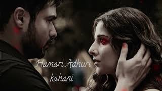 hamari adhuri kahani song  hamari adhuri kahani full song  bollywood songs  hindi songs [upl. by Dukie]