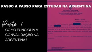 CONVALIDAÇÃO NO MEC ARGENTINO  PASSO A PASSO PARA ESTUDAR NA ARGENTINA [upl. by Sheryle]