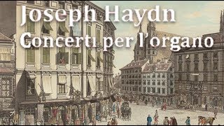 Haydn Complete Organ Concertos [upl. by Bette]