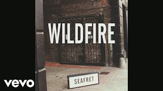 Seafret  Wildfire Audio [upl. by Sihonn]