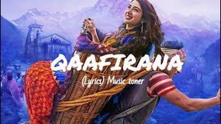 Qaafirana Lyrics  Kedarnath  Music toner [upl. by Ashia515]