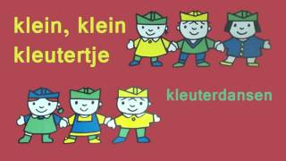 Kleuterdansen  Klein klein kleutertje [upl. by Ardied234]