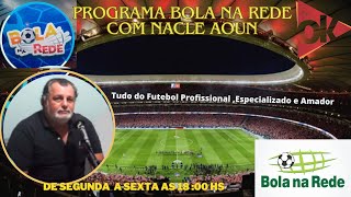 Terça Feira dia 17092024 Programa Bola na Rede  com Nacle A 1  Passos MG [upl. by Lua]