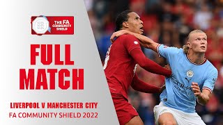 FULL MATCH  Liverpool 31 Manchester City  FA Community Shield 202223 [upl. by Anilef]