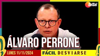 FácilDesviarse  ENTREVISTA A ÁLVARO PERRONE 11112024 [upl. by Deragon128]