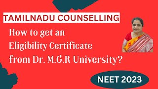 10 How to get an Eligibility Certificate from Dr M G R University  CMC MBBS Admission  NEET 2023 [upl. by Currey]