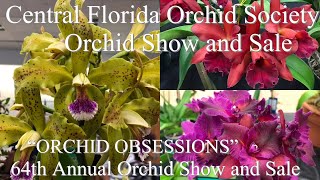 “ORCHID OBSESSIONS “ Central Florida Orchid Society Show and Sale [upl. by Ayortal522]