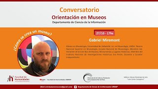 quot ¿Cómo se crea un museo quot  Conversatorio Orientación en museos [upl. by Elli]