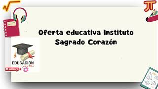 Oferta educativa Instituto Sagrado Corazón [upl. by Telimay]