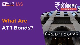 Credit Suisse Crisis and AT1 Bonds  What Are AT1 Bonds  Credit Suisse Crisis Explained  UPSC CSE [upl. by Muscolo]