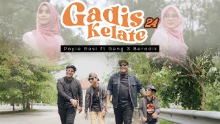 GADIS KELATE 2024  Poyie Gasi ft Geng 3 Beradik Official Music Video [upl. by Ahsiyt545]