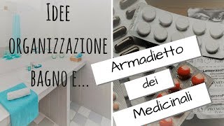 IDEE DI ORGANIZZAZIONE BAGNO SEMPLICI ED ECONOMICHE  E COME RIORDINARE IL MOBILE DEI MEDICINALI [upl. by Kcirad]