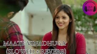 MAATE VINADHUGA  TAXIWALA  SLOWED  REVERB  Vijay Deverakonda [upl. by Amsirac660]