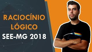 Raciocínio Lógico  SEEMG 2018 [upl. by Fenn261]