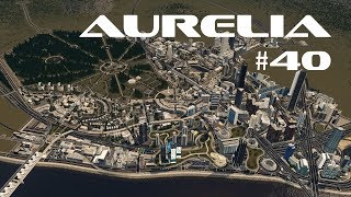 Cinematic Showcase  Cities Skylines  Aurelia 40 [upl. by Ricarda]