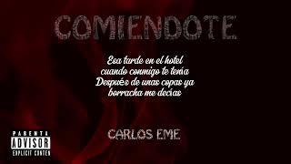 Comiendote X Carlos eme x Chanto Record´s VIDEO LYRIC [upl. by Anan]