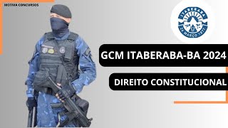 GCM ITABERABABA 2024 Direito Constitucional [upl. by Lletnohs]