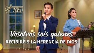 Música cristiana  Vosotros sois quienes recibiréis la herencia de Dios [upl. by Black]