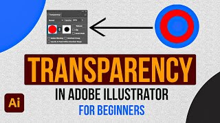 Transparency In Adobe Illustrator [upl. by Melessa]