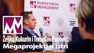 Željko Kukurin i Tomislav Popović Megaprojekti u Istri [upl. by Gregoire]