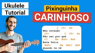 CARINHOSO Pixinguinha Como tocar no Ukulele [upl. by Finbar]