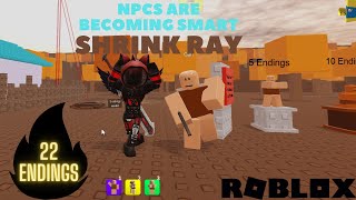 All Endings  Npcs are becoming smart SHRINK RAY [upl. by Anatola]