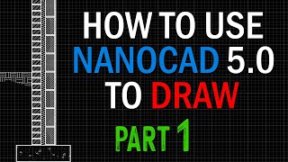 NanoCAD 50 Tutorial  PART 1  Must See Tips amp Tricks [upl. by Hatcher]