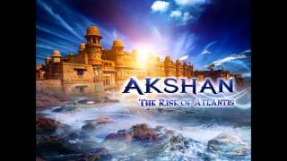 Akshan The Rise Of Atlantis Full Album Mixed Set [upl. by Bonney]