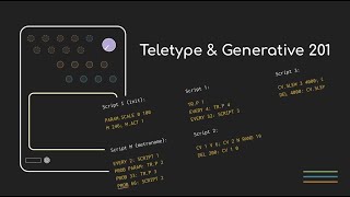 Teletype amp Generative 201  Teletype basics probabilistic rhythm and random sequences [upl. by Wendell]