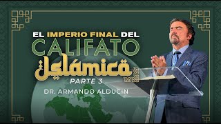 El Imperio Final del Califato Islámico  Parte 3  Dr Armando Alducin [upl. by Tattan261]