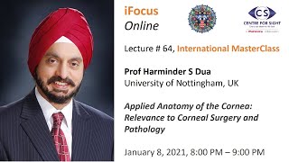 iFocus Online Session 64 Applied Anatomy of the Cornea Relevance to Corneal Surgery by Prof Dua [upl. by Clary]