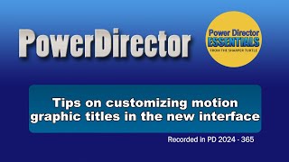 Tips on customizing PowerDirector Motion Graphic titles in the new interface [upl. by Melosa588]