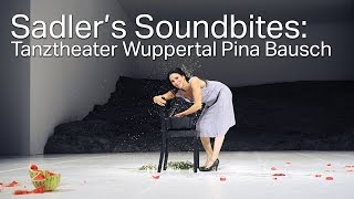 Tanztheater Wuppertal Pina Bausch  Masurca Fogo Sadlers Soundbite [upl. by Talich933]