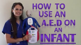 How to Use an AED on an Infant Pediatric Victim during CPR [upl. by Rutledge]