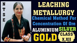 LEACHINGMETALLURGYLecture3CHEMICAL METHODS FOR CONCENTRATION OF ORE LEACHING OF AlAuAg XXII [upl. by Nidnarb]