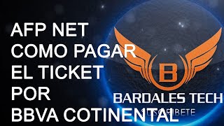 COMO PAGAR EL TICKET DE AFPNET POR EL APLICATIVO DEL BBVA CONTINENTAL [upl. by Olzsal]