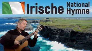 Irische Nationalhymne  Arrangement for Classical Guitar  National Anthem of Ireland [upl. by Cornelia336]