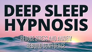 Sleep Hypnosis amp Meditation to Fall Asleep Fast Rebuild Confidence and Reduce Anxiety  Dark Screen [upl. by Miharba]