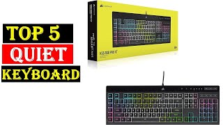 ✅Too Best Quiet Keyboard in 2024  The Quietest Keyboard  TOP 5 Best Quiet Keyboards [upl. by Marjana]