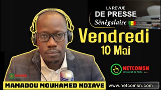 🇸🇳 Revue de presse SN Wolof du Vendredi 10 Mai 2024 rfm zikfm avec Mouhamadou Moustapha T [upl. by Ardnahsal]