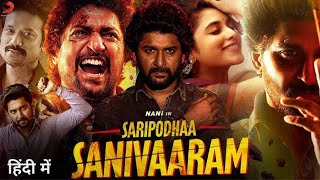 Saripodhaa Sanivaaram 2024 Full Movie  Priyanka  SJ Suryah  Vivek Athreya  Review [upl. by Eedebez]