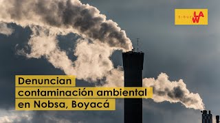 Siguen las denuncias por contaminación ambiental en Nobsa [upl. by Ekoorb]