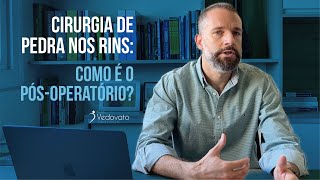 Cirurgia de Pedra nos Rins Como é o Pósoperatório [upl. by Ellan]