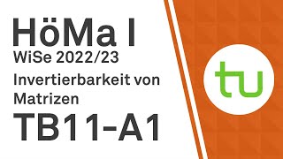 Invertierbarkeit von Matrizen  TU Dortmund Höhere Mathematik I BCIBWMLW [upl. by Temp]