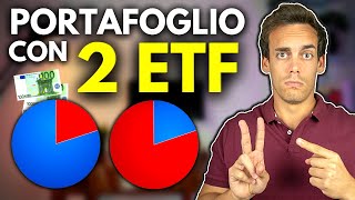 Un Portafoglio con SOLO 2 ETF 💶 [upl. by Youlton]